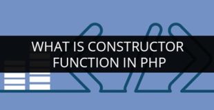 What is Constructor Function in PHP | PHP Constructor |  Constructor Function Tutorial for Beginners