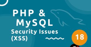 PHP Tutorial (& MySQL) #18 – XSS Attacks