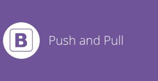 Bootstrap tutorial 7 – Push and Pull