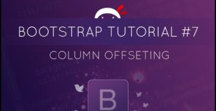 Bootstrap Tutorial #7 – Column Offsetting