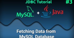 JDBC Tutorial for Beginners #3 : Fetching Data from MySQL Database