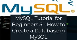 MySQL Tutorial for Beginners 5 – How to Create a Database in MySQL (MySQL Create Database)
