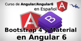 Curso de Angular en Español – Angular 6 con Bootstrap 4 y Material