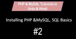 Installation of PHP & MySQL,Introduction to SQL -Tutorial in Urdu