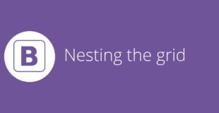 Bootstrap tutorial 6 – Nesting the grid