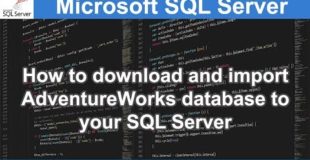 1.2 How to download and import AdventureWorks database | SQL Server Tutorial