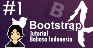BOOTSTRAP 4 Tutorial Bahasa Indonesia – [1] Intro