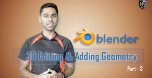 Blender For Beginners Tutorials | Part 3 | 3D Editing & Adding Geometry | KarthiksFotografy