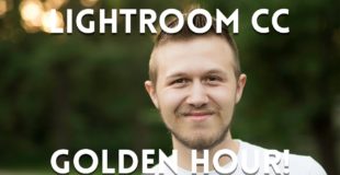 GOLDEN HOUR Photography | LIGHTROOM CC TUTORIAL