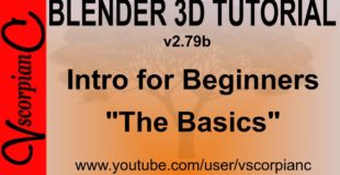 Blender 3d Tutorial – Intro for Beginners Learn the Basics v2.79b by VscorpianC