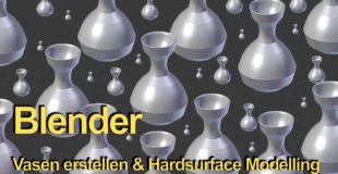 Blender Tutorial – Vasen erstellen & Hardsurface Modelling (deutsch)