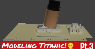 Blender Titanic Modeling Tutorial Pt.3