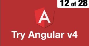 Try Angular v4 // 12 of 28 // Bootstrap for Angular // ngx bootstrap
