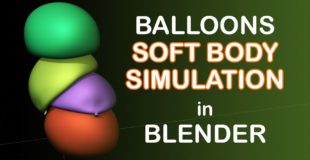 Soft Body Balloons Simulation – Blender Tutorial