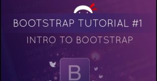 Bootstrap Tutorial #1 – Introduction to Bootstrap