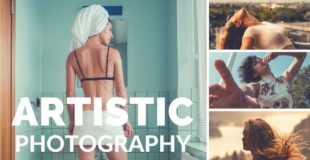 How to take ARTISTIC PHOTOGRAPHS