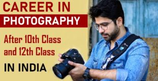 CAREER IN PHOTOGRAPHY after 10th and 12th in India (Hindi)