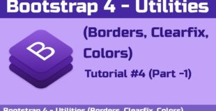 Bootstrap 4 – Utilities (Borders, Clearfix, Colors) – Tutorial #4 (Part -1) | Tutorials in Hindi