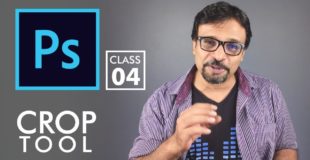 Crop Tool – Adobe Photoshop for Beginners – Class 4 – Urdu / Hindi