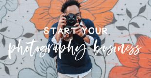 7 Essentials to Start a Photography Business in 2020