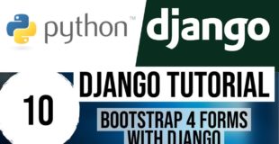 Django Tutorial for Beginners 10 – How to Use Bootstrap 4 Forms With Django