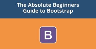 The Absolute Beginners Guide to Bootstrap