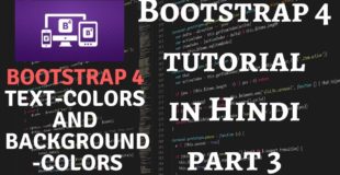 Bootstrap 4 Tutorial in Hindi Part 3: Bootstrap 4 Colors Change and Bootstrap 4 Text Color